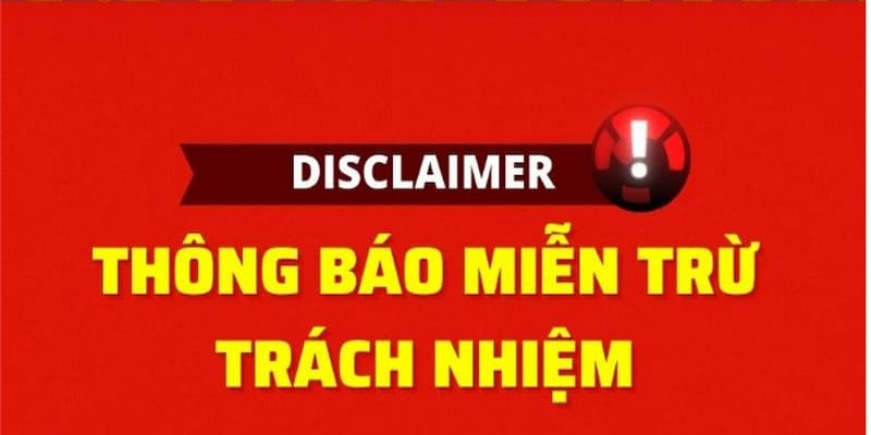 Miễn trừ trách nhiệm là gì?